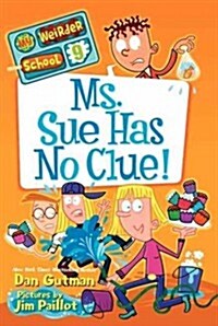 Ms. Sue Has No Clue! (Paperback)