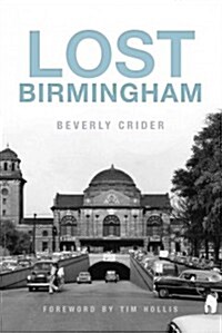 Lost Birmingham (Paperback)
