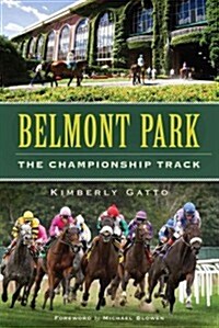 Belmont Park:: The Championship Track (Paperback)