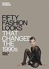 Fifty Fashion Looks That Changed the 1990s (Hardcover)