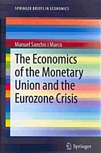 The Economics of the Monetary Union and the Eurozone Crisis (Paperback, 2014)