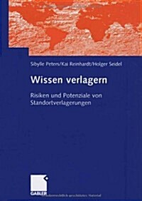 Wissen Verlagern: Risiken Und Potenziale Von Standortverlagerungen (Paperback, 2006)