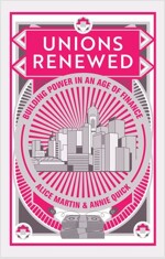 Unions Renewed : Building Power in an Age of Finance (Paperback)