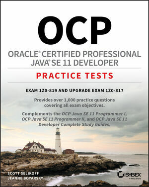 Ocp Oracle Certified Professional Java Se 11 Developer Practice Tests: Exam 1z0-819 and Upgrade Exam 1z0-817 (Paperback)