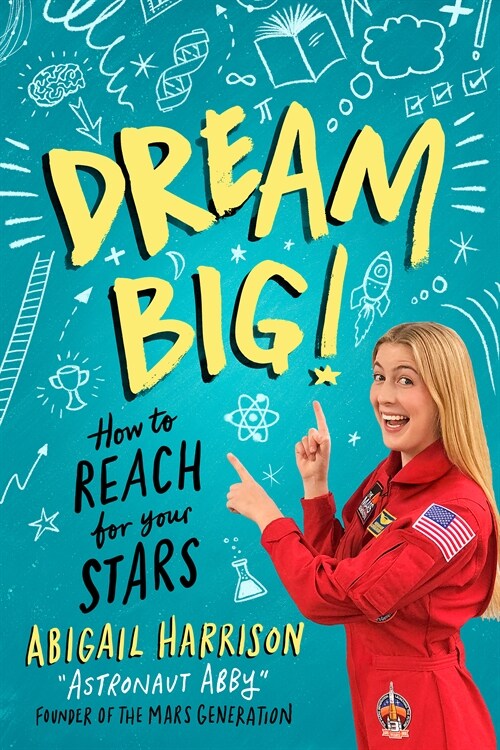 Dream Big!: How to Reach for Your Stars (Paperback)