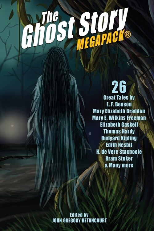 The Ghost Story MEGAPACK(R): 26 Great Tales (Paperback)