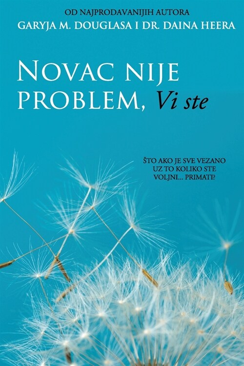 Novac nije problem, Vi ste (Croatian) (Paperback)