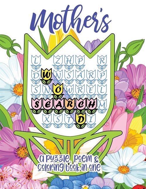 Mothers Word Search: A Puzzle, Poem & Coloring Book in One for Mothers Day, Moms Birthday, or Any Day (Paperback)