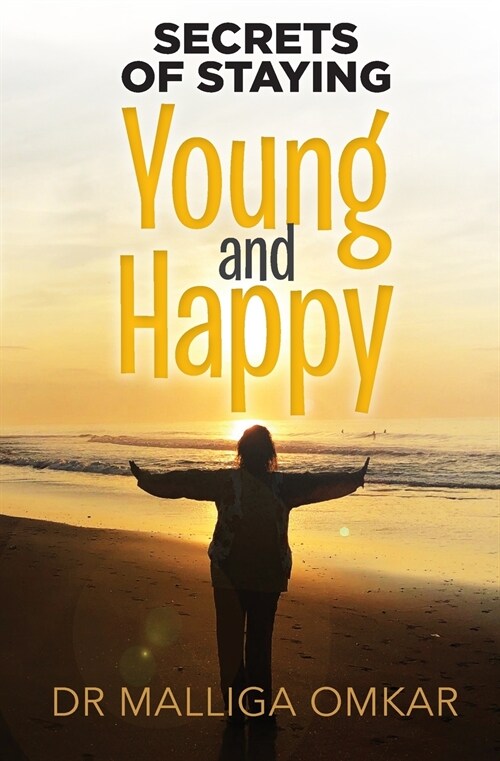 Secrets of Staying Young and Happy (Paperback)