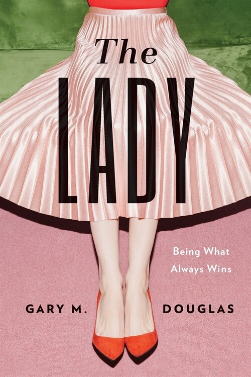 The Lady: Being What Always Wins (Paperback)