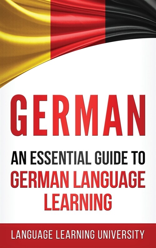 German: An Essential Guide to German Language Learning (Hardcover)