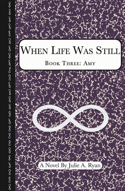 When Life Was Still: Book Three: Amy (Paperback)