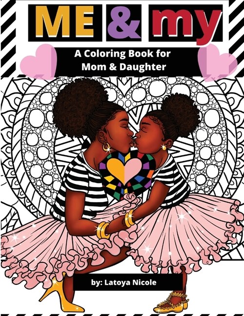 Me & My: A Mommy and Me Coloring Book for Mom and Daughter (Paperback)