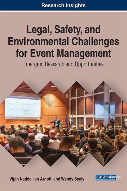 Legal, Safety, and Environmental Challenges for Event Management: Emerging Research and Opportunities (Hardcover)
