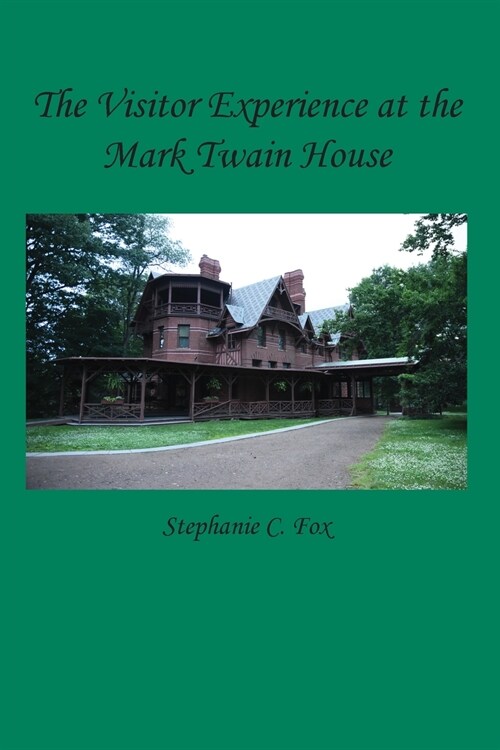 The Visitor Experience at the Mark Twain House (Paperback)