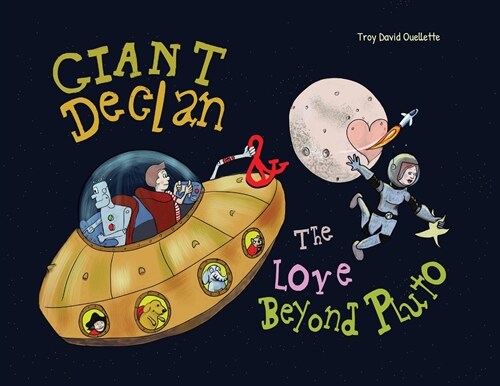Giant Declan & the Love Beyond Pluto (Paperback)