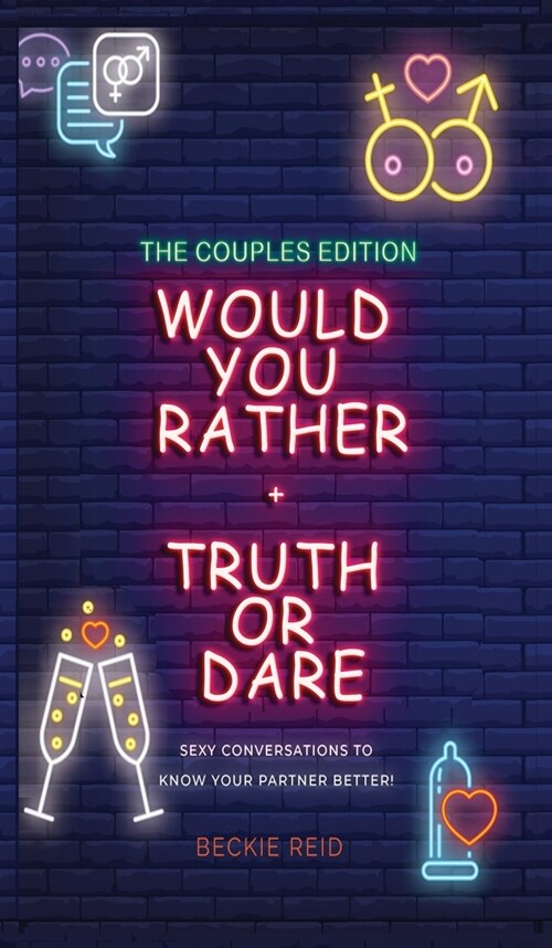 Would You Rather + Truth Or Dare - Couples Edition (Hardcover)