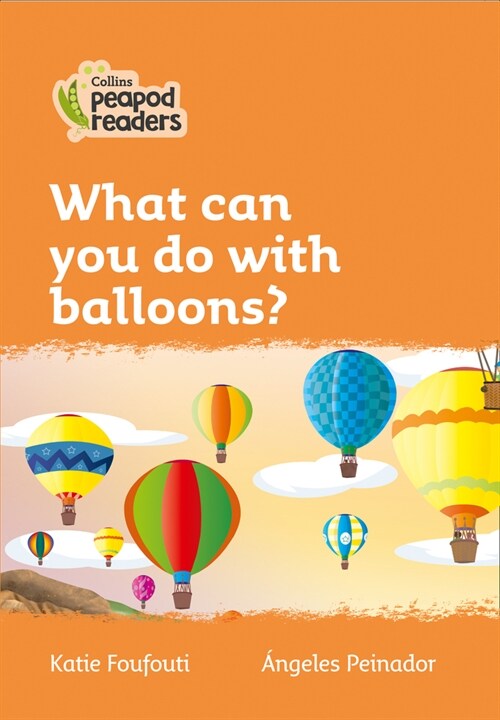 What can you do with balloons? : Level 4 (Paperback, British edition)