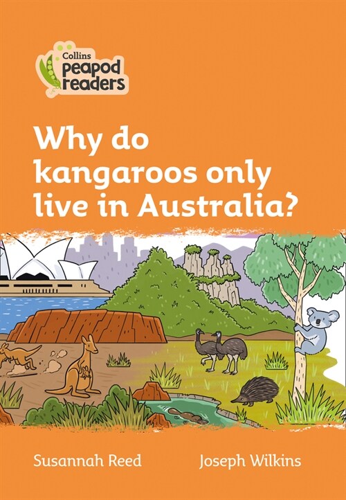 Level 4 - Why do kangaroos only live in Australia? (Paperback)