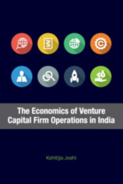 The Economics of Venture Capital Firm Operations in India (Hardcover)