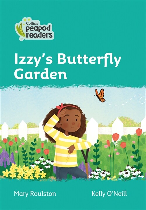 Izzys Butterfly Garden : Level 3 (Paperback, British edition)