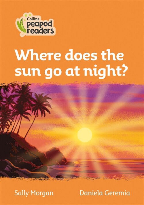 Level 4 - Where does the sun go at night? (Paperback)