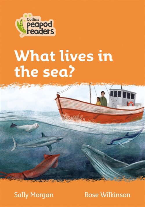 What lives in the sea? : Level 4 (Paperback, British edition)