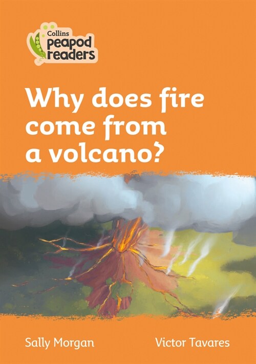 Level 4 - Why does fire come from a volcano? (Paperback)