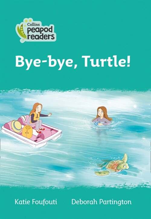 Level 3 - Bye-bye, Turtle! (Paperback)