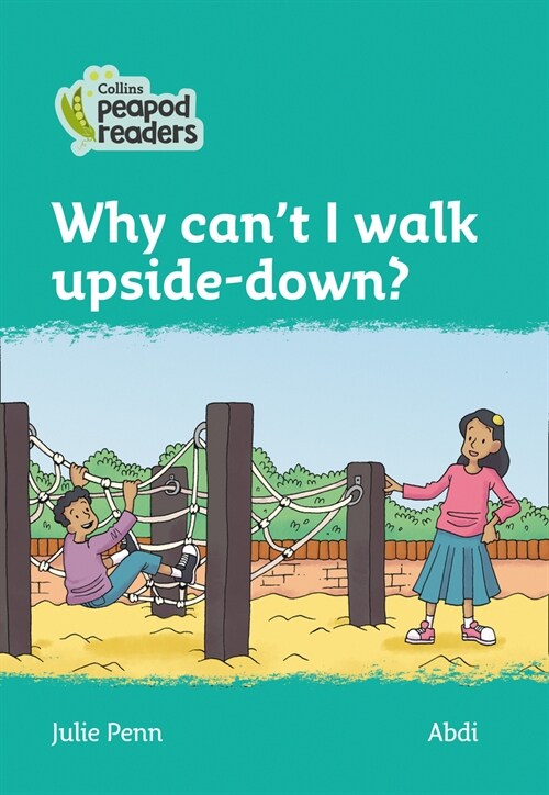 Level 3 - Why cant I walk upside-down? (Paperback)