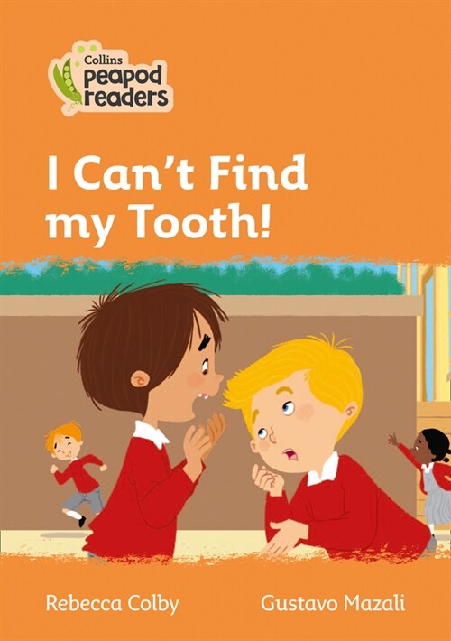 I Can’t Find my Tooth! : Level 4 (Paperback, British edition)