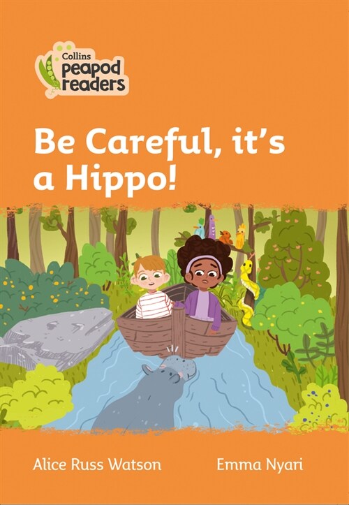 Level 4 - Be Careful, its a Hippo! (Paperback)