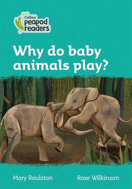 Level 3 - Why do baby animals play? (Paperback)