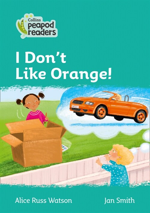 Level 3 - I Dont Like Orange! (Paperback)