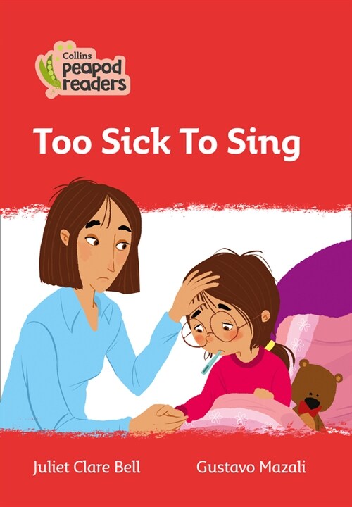 Too Sick To Sing : Level 5 (Paperback, British edition)