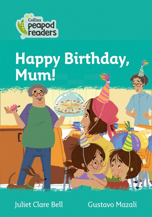 Happy Birthday, Mum! : Level 3 (Paperback, British edition)