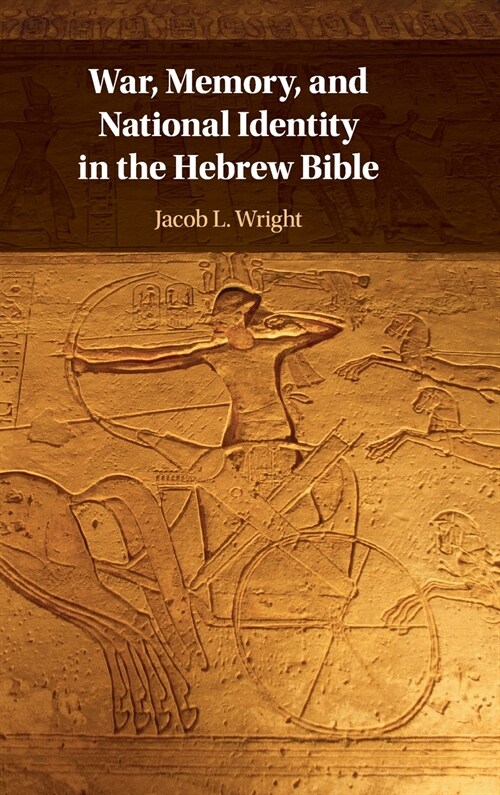 War, Memory, and National Identity in the Hebrew Bible (Hardcover)