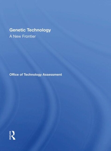 Genetic Technology: A New Frontier (Hardcover)