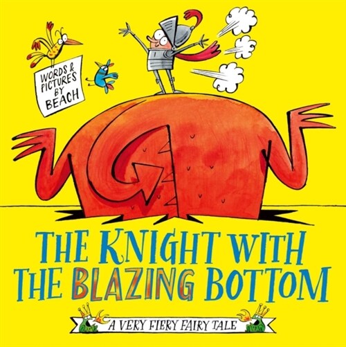 The Knight With the Blazing Bottom : The next book in the explosively bestselling series! (Paperback)