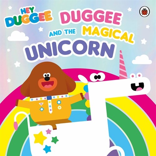 Hey Duggee: Duggee and the Magical Unicorn (Paperback)