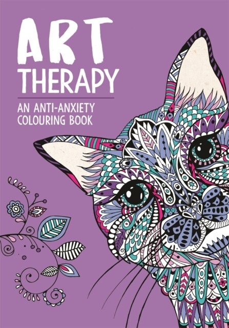 Art Therapy: An Anti-Anxiety Colouring Book (Paperback)