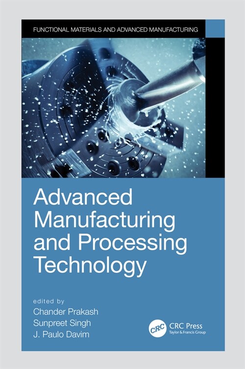 Advanced Manufacturing and Processing Technology (Hardcover, 1)