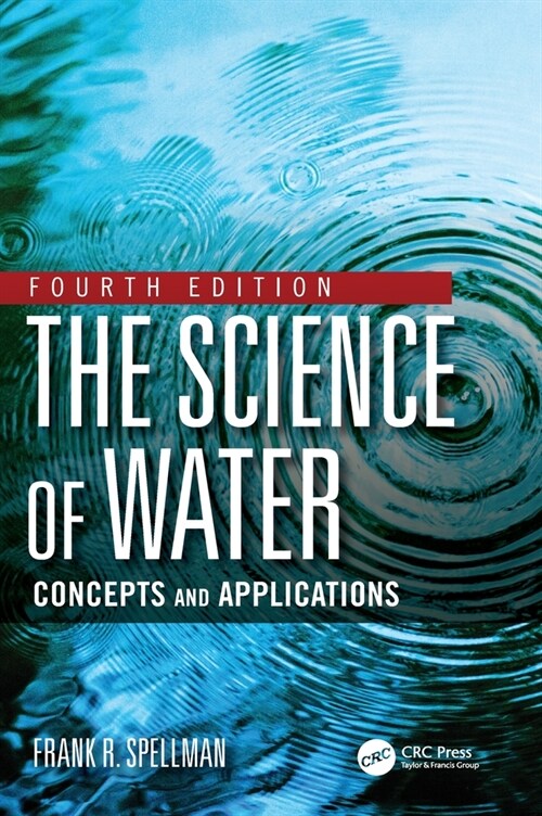 The Science of Water : Concepts and Applications (Hardcover, 4 ed)
