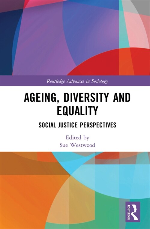 Ageing, Diversity and Equality : Social Justice Perspectives (Paperback)