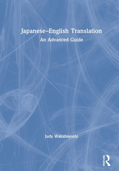 Japanese–English Translation : An Advanced Guide (Hardcover)