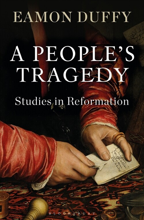 A People’s Tragedy : Studies in Reformation (Hardcover)