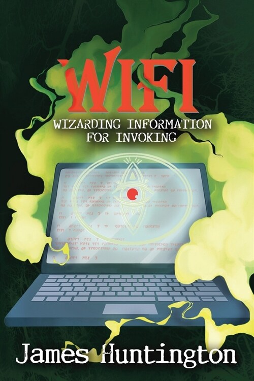 WIFI - Wizarding Information for Invoking (Paperback)