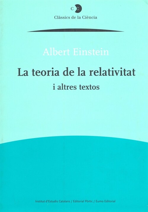 LA TEORIA DE LA RELATIVITAT I ALTRES TEXTOS (Paperback)