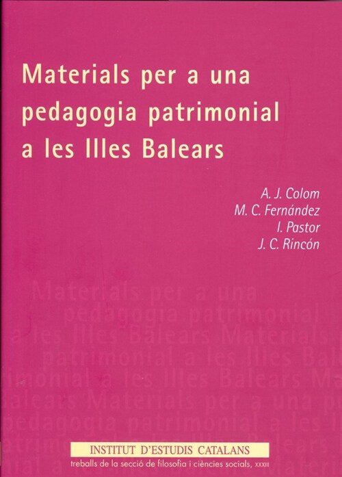 MATERIALS PER A UNA PEDAGOGIA PATRIMONIAL A LES ILLES BALEAR (Paperback)