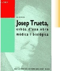 JOSEP TRUETA, ESBOS DUNA OBRA MEDICA I BIOLOGIA (Book)